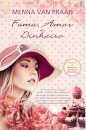 Fama, Amor e Dinheiro