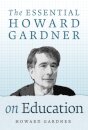 The Essential Howard Gardner on Education