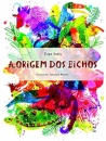 A Origem Dos Bichos