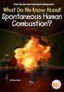What Do We Know About Spontaneous Human Combustion?