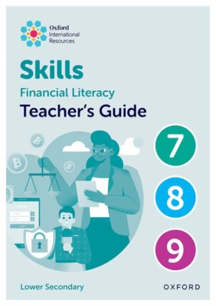 Oxford International Skills: Financial Literacy: Teacher's Guide 7-9