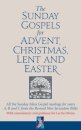The Sunday Gospels for Advent, Christmas, Lent and Easter