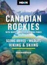 Moon Canadian Rockies: With Banff & Jasper National Parks (Twelth Edition)