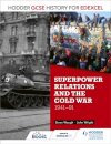 Hodder GCSE History for Edexcel: Superpower relations and the Cold War, 1941-91