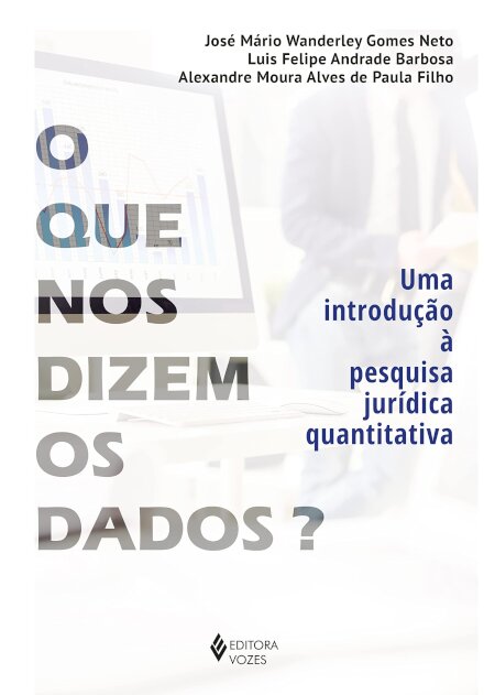 O Que Nos Dizem Os Dados?: Uma Introdução À Pesquisa Jurídica Quantitativa