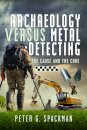 Archaeology Versus Metal Detecting