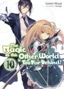 The Magic in this Other World is Too Far Behind! Volume 10 (Light Novel)