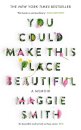 You Could Make This Place Beautiful