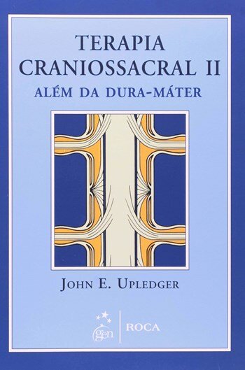 Terapia Craniossacral 2 Além Da Dura-Máter