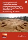 Bronze Age Barrow and Anglo-Saxon Cemetery: Archaeological Excavations on Land Adjacent to Upthorpe Road, Stanton Suffolk