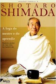 A Ioga do Mestre e do Aprendiz. Lições de uma Vida Simples para a Plenitude