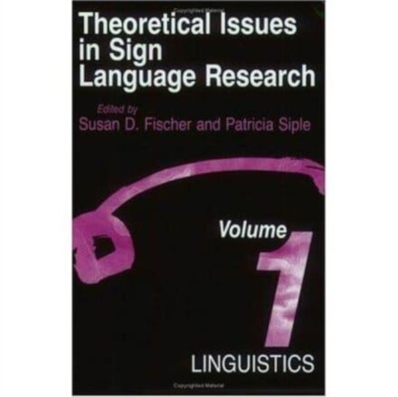 Theoretical Issues in Sign Language Research
