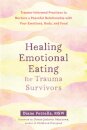 Healing Emotional Eating for Trauma Survivors