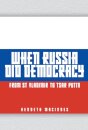 When Russia Did Democracy