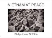 Philip Jones Griffiths : Viet Nam At Peace
