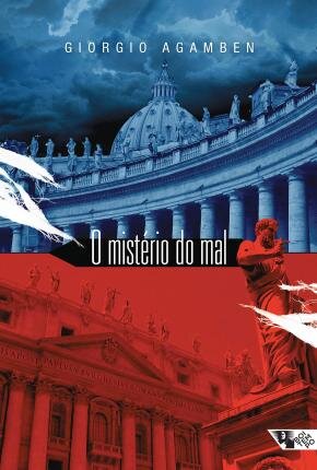 O Mistério Do Mal: Bento Xvi E O Fim Dos Tempos