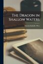 The Dragon in Shallow Waters