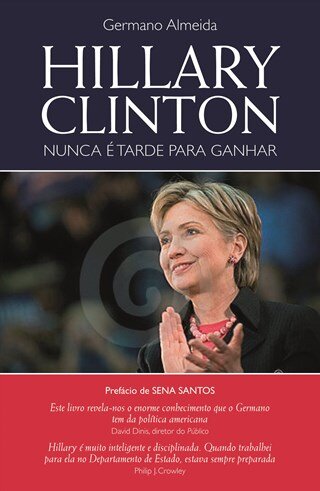 Hillary Clinton-Nunca É Tarde Para Ganhar
