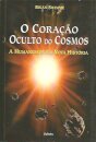 O Coração Oculto do Cosmos