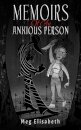 Memoirs Of An Anxious Person