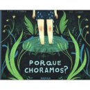 Porque Choramos?
