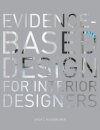 Evidence-Based Design for Interior Designers