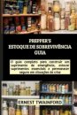 Prepper's Estoque de Sobreviv?ncia Guia