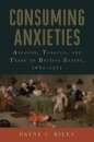 Consuming Anxieties