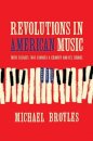 Revolutions in American Music