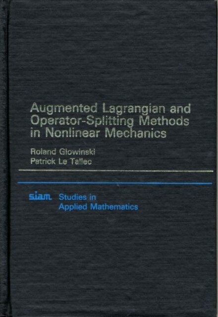 Augmented Lagrangian and Operator Splitting Methods in Nonlinear Mechanics