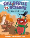 Evil Beetle Versus Science: The Shadow of Doom