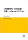 Comentário Ao Regime Do Arrendamento Urbano