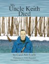 My Uncle Keith Died