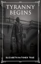 Tyranny Begins