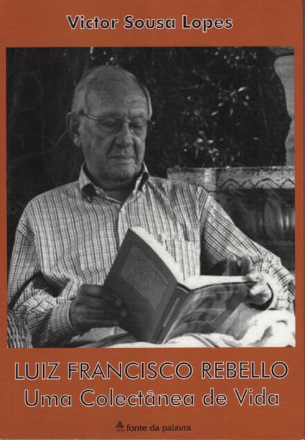 Luiz Francisco Rebello – Uma Colectânea de Vida