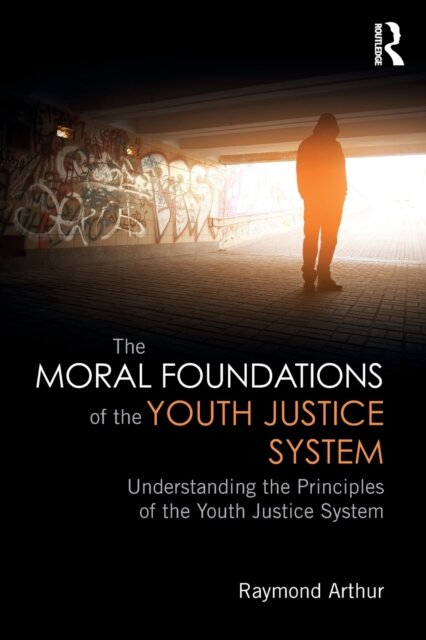 The Moral Foundations of the Youth Justice System