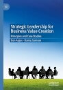 Strategic Leadership for Business Value Creation