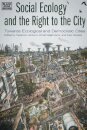 Social Ecology and the Right to the City - Towards Ecological and Democratic Cities