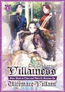 The Condemned Villainess Goes Back in Time and Aims to Become the Ultimate Villain (Light Novel) Vol. 1