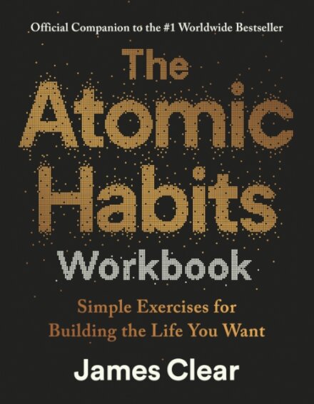 The Atomic Habits Workbook