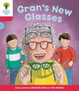 Oxford Reading Tree: Level 4: Decode and Develop Gran's New Glasses