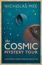 The Cosmic Mystery Tour