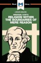 An Analysis of Immanuel Kant's Religion within the Boundaries of Mere Reason