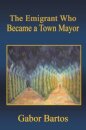 The Emigrant Who Became a Town Mayor