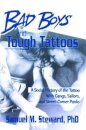 Bad Boys and Tough Tattoos