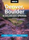 Moon Denver, Boulder & Colorado Springs (Third Edition)