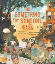 Do Something for Someone Else