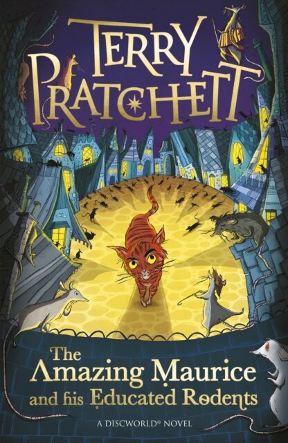 The Amazing Maurice and his Educated Rodents
by Terry Pratchett (Author)