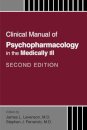 Clinical Manual of Psychopharmacology in the Medically Ill