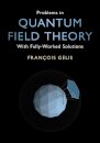 Problems in Quantum Field Theory
